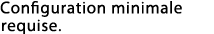 System minimal requirements